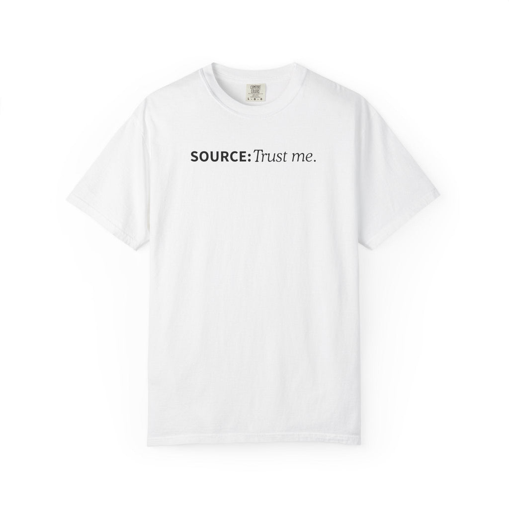 Source: Trust Me T-Shirt | Political Parody Tee - Clothing, Unisex, T-Shirts - EpiAl's Shop