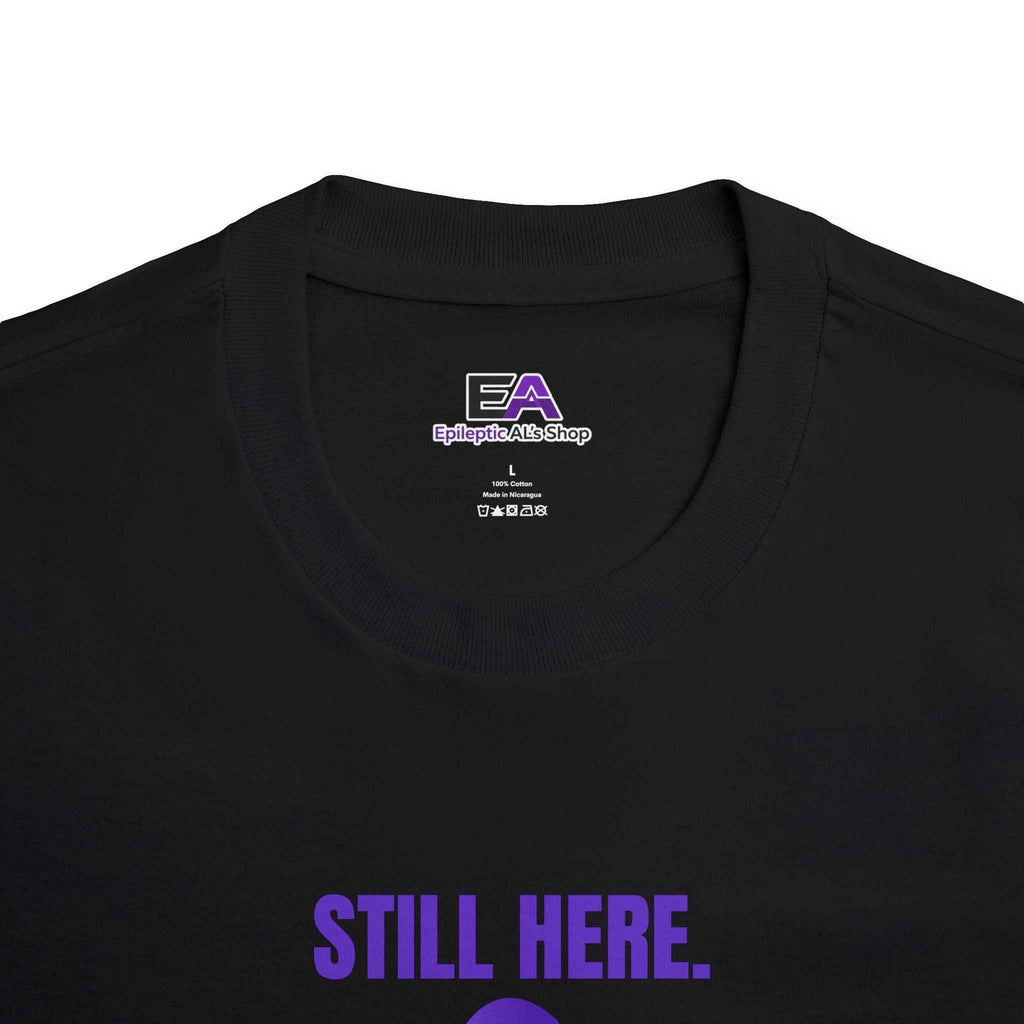 Still Here. Epilepsy Awareness Tee – Front/Back Statement Shirt - Clothing, Unisex, T-Shirts - EpiAl's Shop
