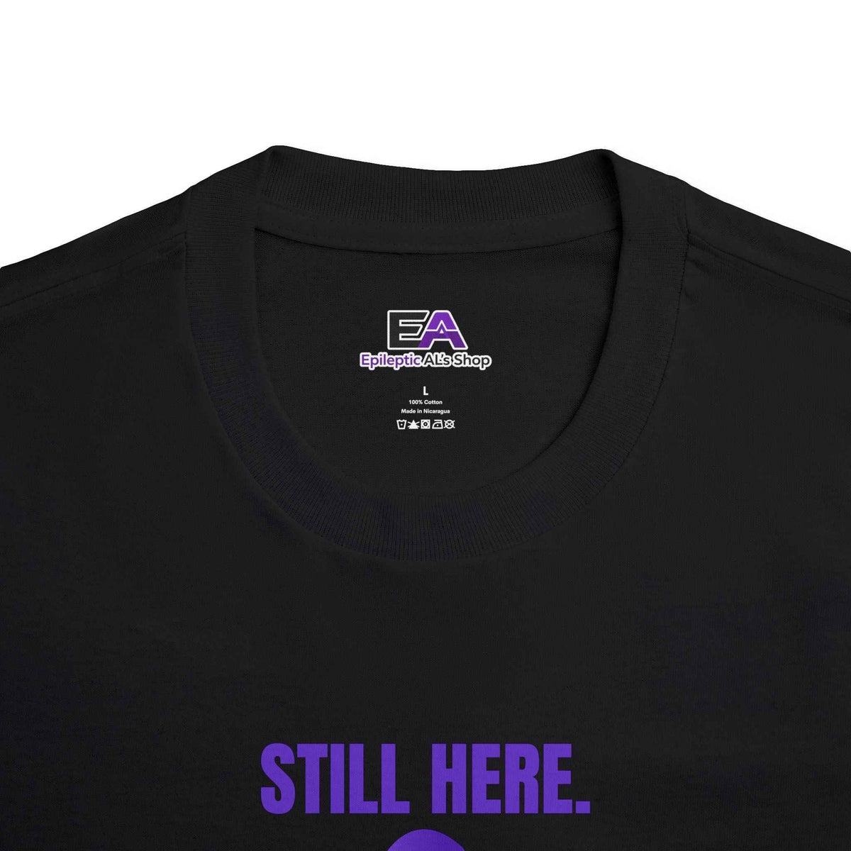 Still Here. Epilepsy Awareness Tee – Front/Back Statement Shirt - Clothing, Unisex, T-Shirts - EpiAl's Shop
