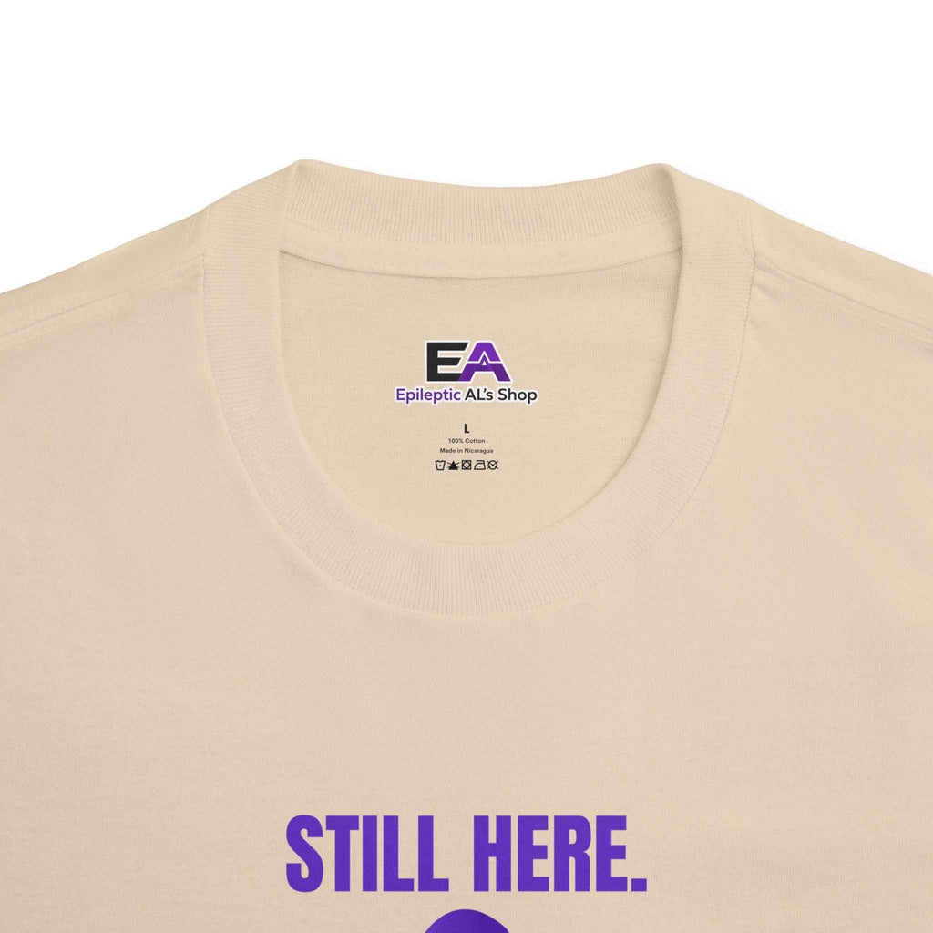 Still Here. Epilepsy Awareness Tee – Front/Back Statement Shirt - Clothing, Unisex, T-Shirts - EpiAl's Shop
