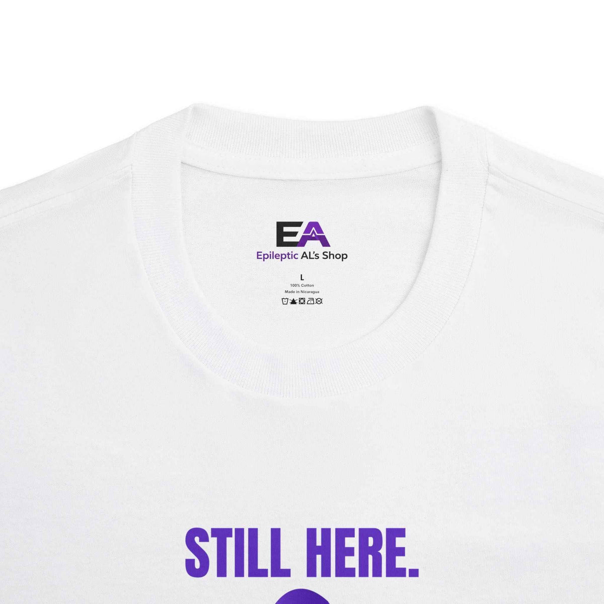 Still Here. Epilepsy Awareness Tee – Front/Back Statement Shirt - Clothing, Unisex, T-Shirts - EpiAl's Shop