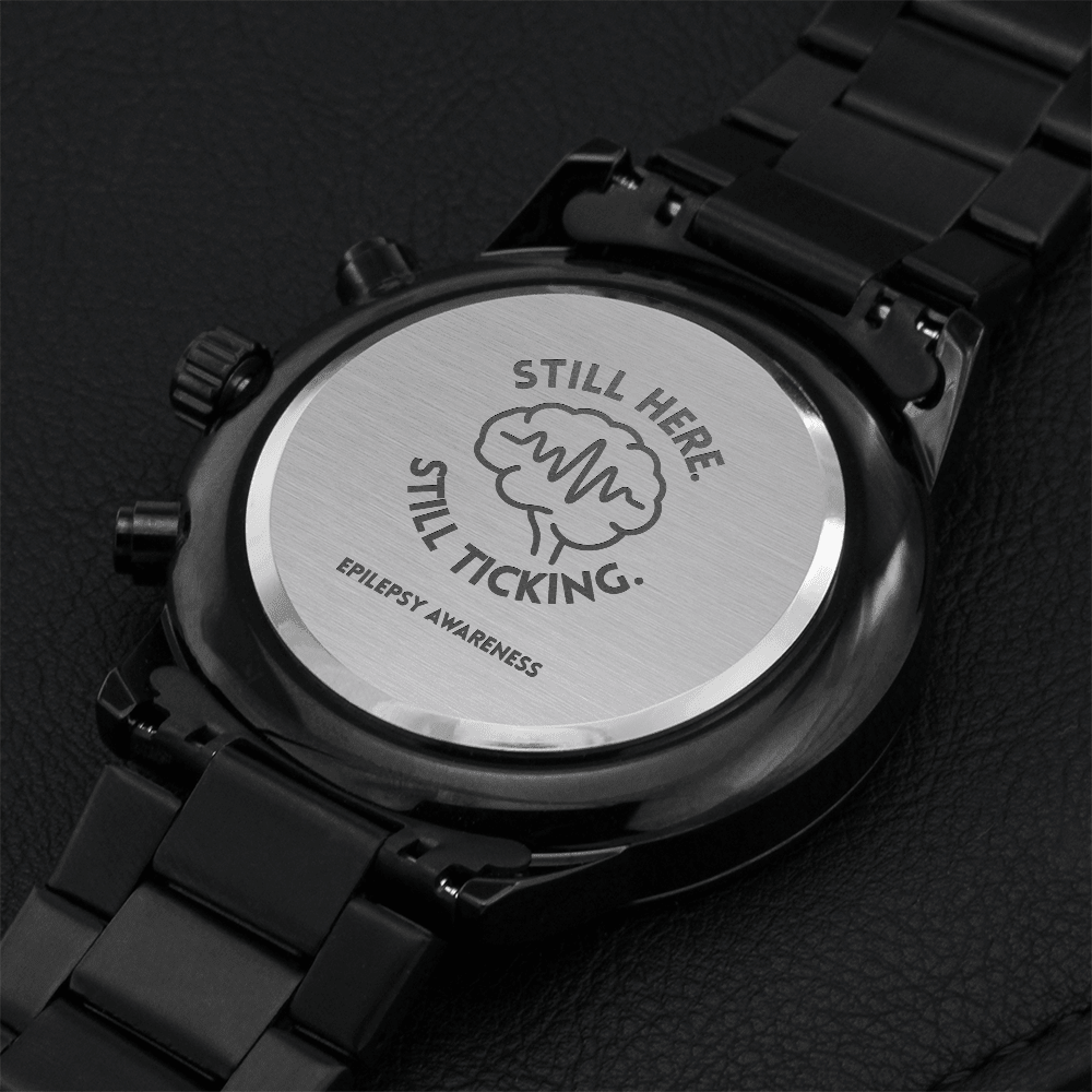 Still Here. Still Ticking. Engraved Chronograph Watch | Epilepsy Awareness Gift - Jewelry, Watches - EpiAl's Shop