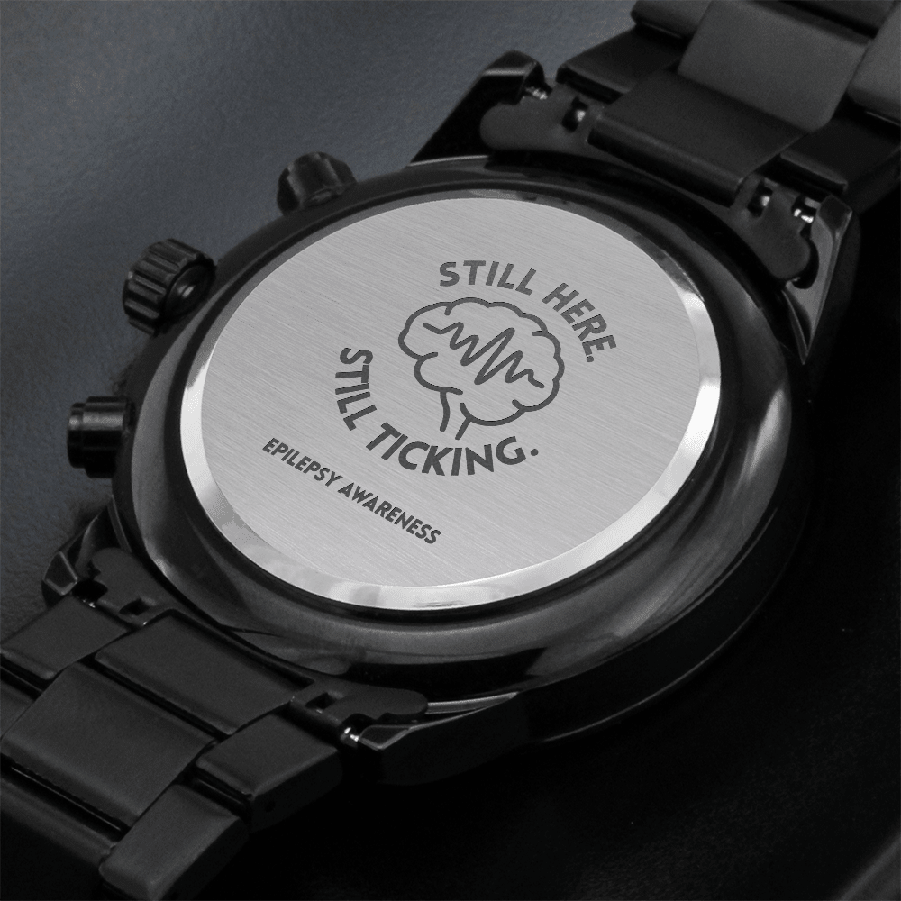 Still Here. Still Ticking. Engraved Chronograph Watch | Epilepsy Awareness Gift - Jewelry, Watches - EpiAl's Shop