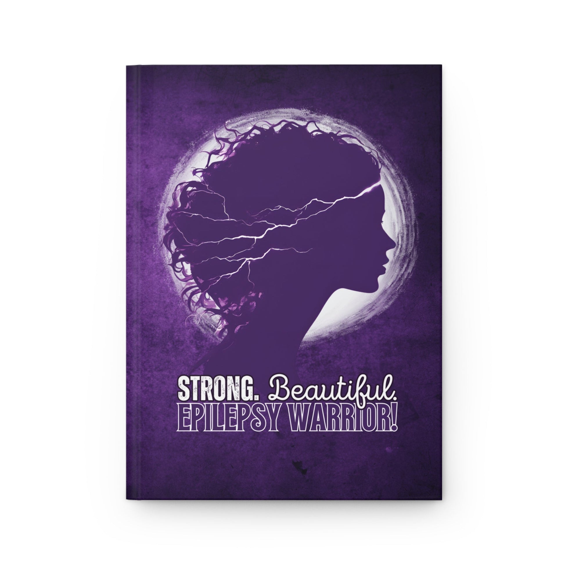 Strong Beautiful Epilepsy Warrior Hardcover Journal Matte - Paper products - EpiAl's Shop