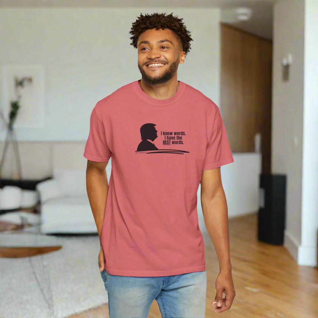 The Best Words: Trumpisms Unisex Garment - Dyed T-shirt - Clothing, T-shirts - EpiAl's Shop