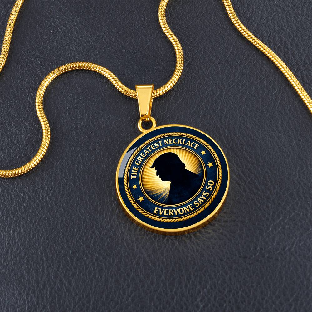 The Greatest Necklace – Everyone Says So | Political Parody Pendant - Jewelry, Necklaces - EpiAl's Shop