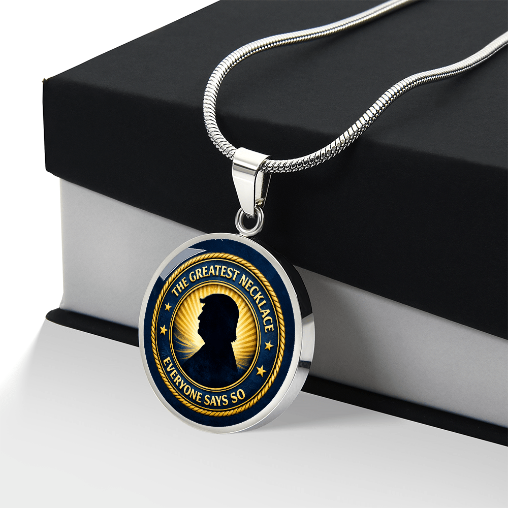 The Greatest Necklace – Everyone Says So | Political Parody Pendant - Jewelry, Necklaces - EpiAl's Shop