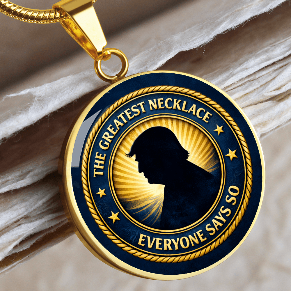 The Greatest Necklace – Everyone Says So | Political Parody Pendant - Jewelry, Necklaces - EpiAl's Shop
