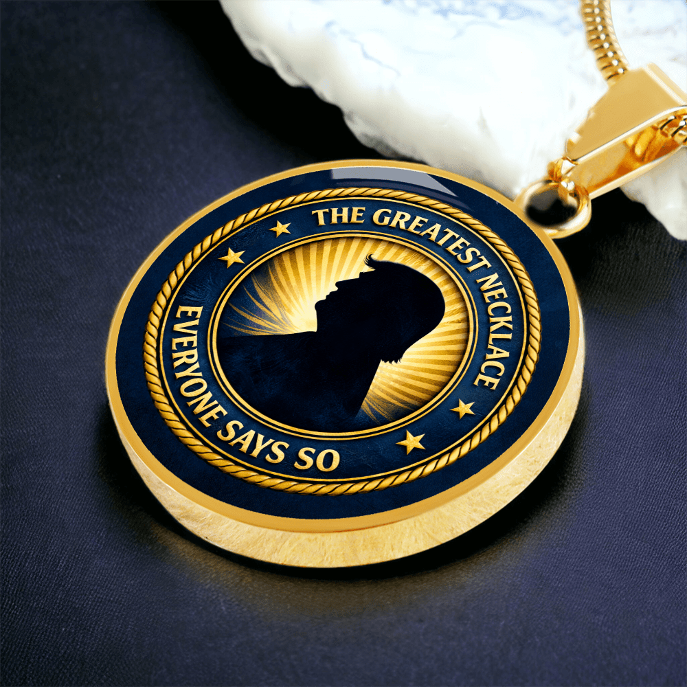 The Greatest Necklace – Everyone Says So | Political Parody Pendant - Jewelry, Necklaces - EpiAl's Shop