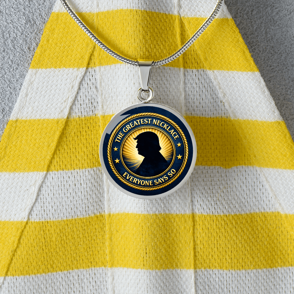 The Greatest Necklace – Everyone Says So | Political Parody Pendant - Jewelry, Necklaces - EpiAl's Shop