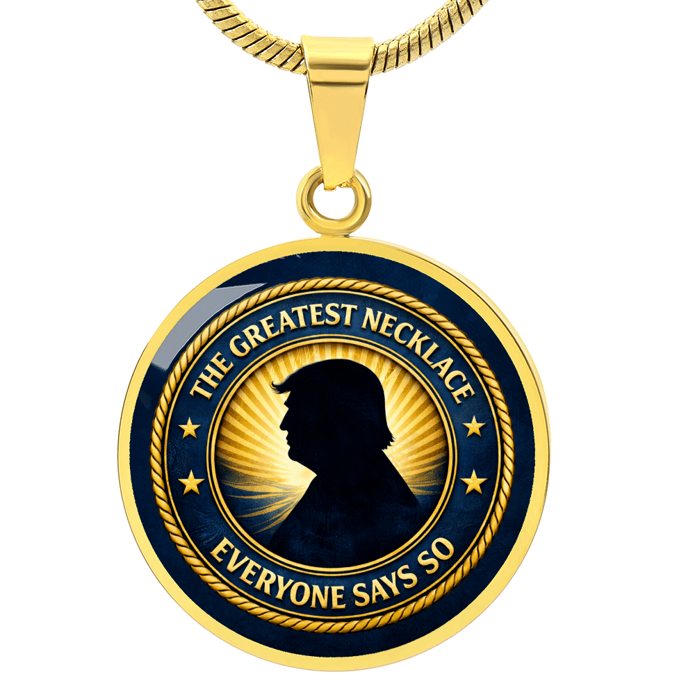 The Greatest Necklace – Everyone Says So | Political Parody Pendant - Jewelry, Necklaces - EpiAl's Shop