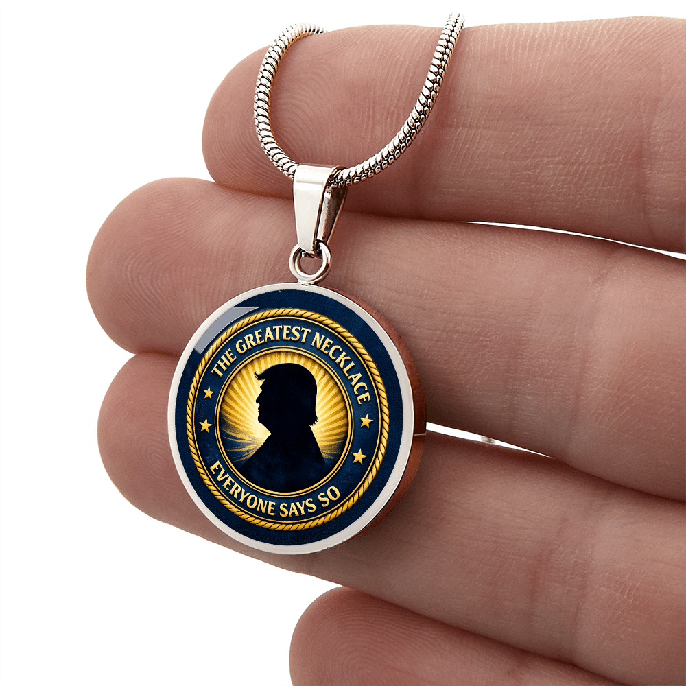 The Greatest Necklace – Everyone Says So | Political Parody Pendant - Jewelry, Necklaces - EpiAl's Shop