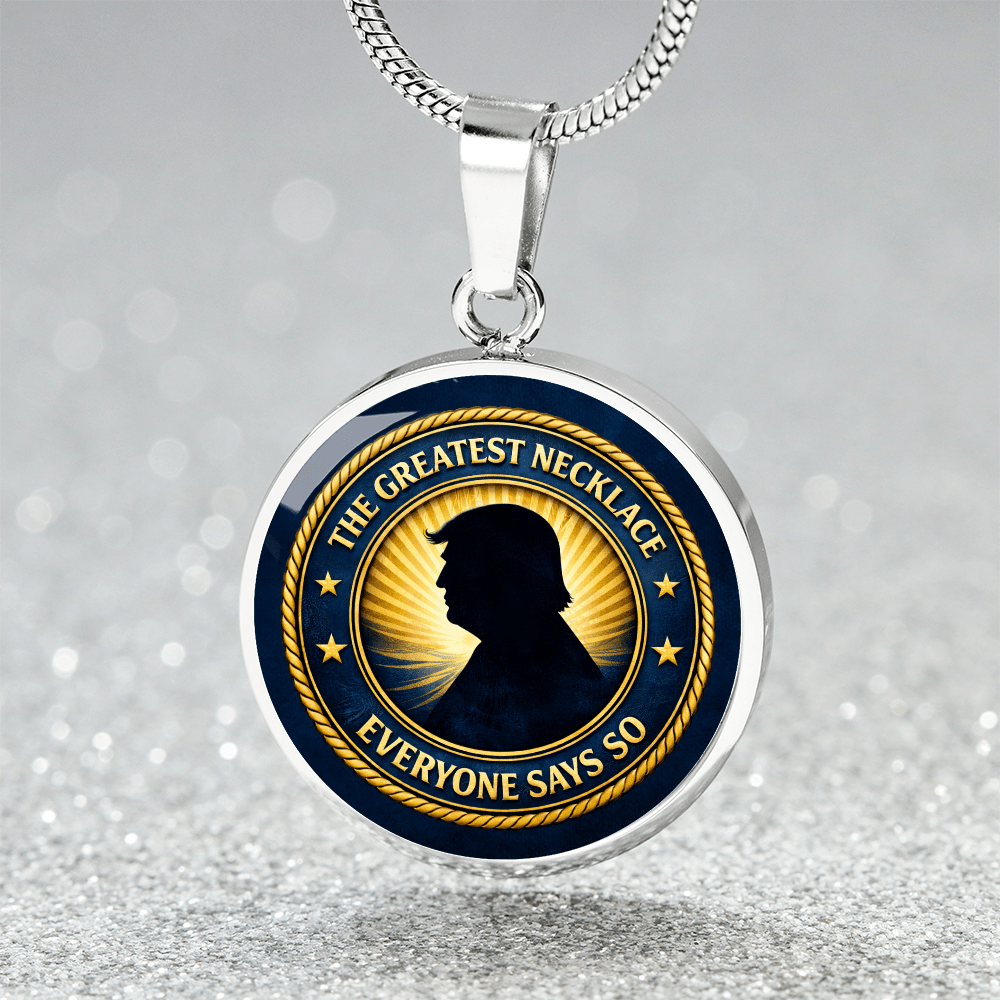 The Greatest Necklace – Everyone Says So | Political Parody Pendant - Jewelry, Necklaces - EpiAl's Shop