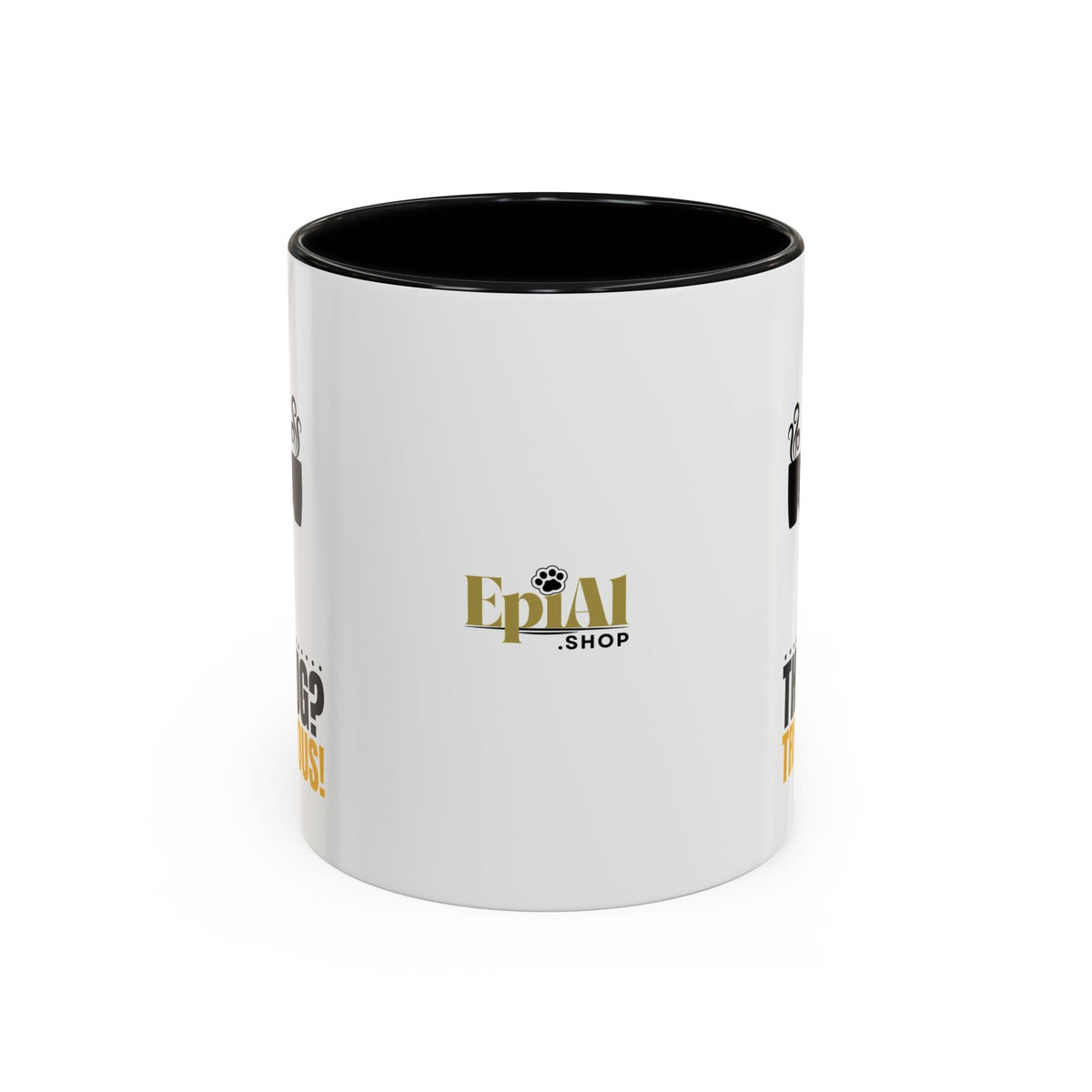 “This Mug? Tremendous.” Ceramic Coffee Mug - Drinkware, Coffee Mugs - EpiAl's Shop