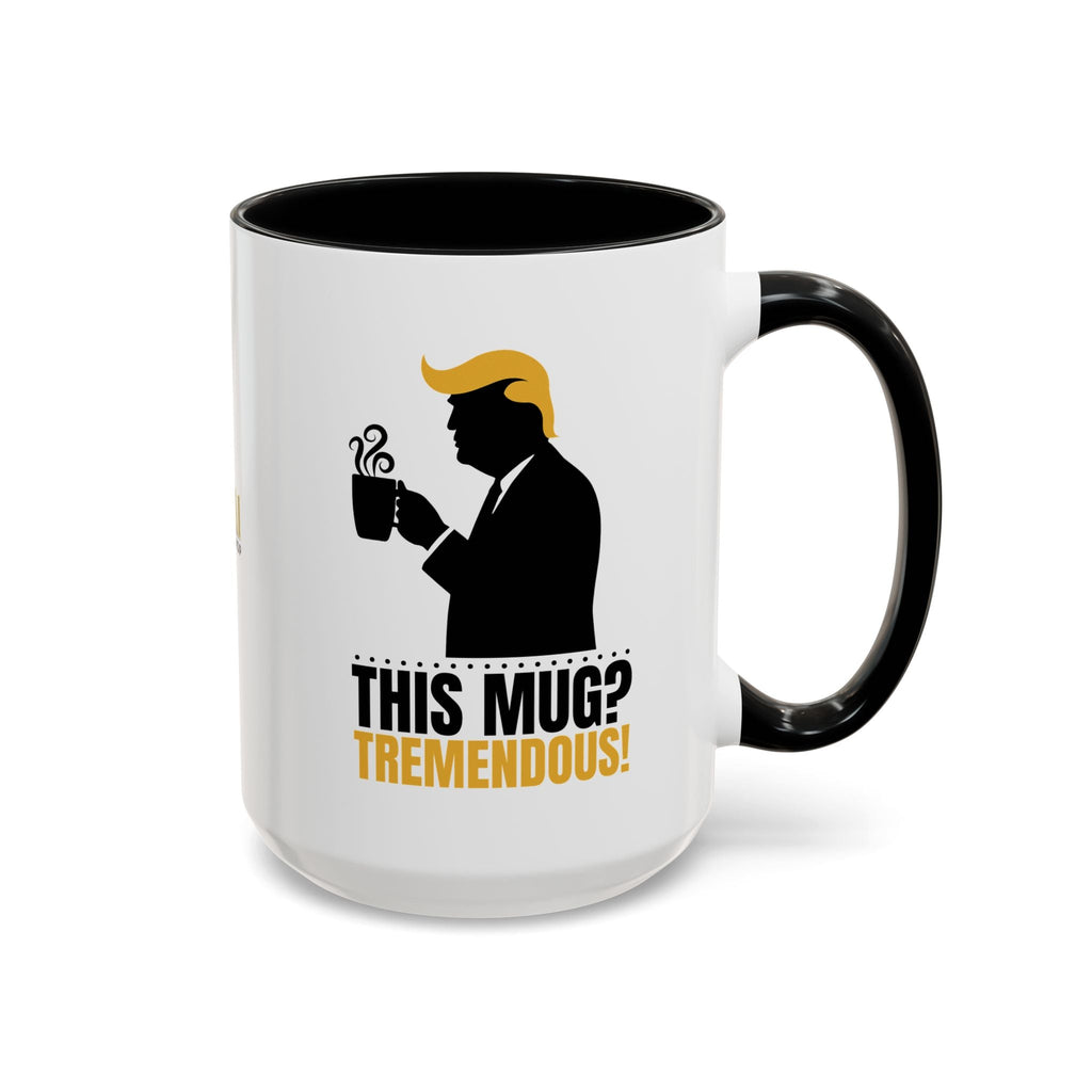 “This Mug? Tremendous.” Ceramic Coffee Mug - Drinkware, Coffee Mugs - EpiAl's Shop
