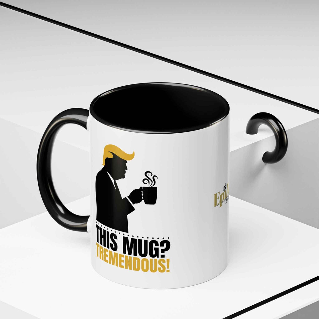 “This Mug? Tremendous.” Ceramic Coffee Mug - Drinkware, Coffee Mugs - EpiAl's Shop