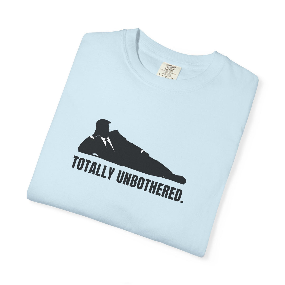 Totally Unbothered – Unisex Statement T-Shirt - Clothing, Unisex, T-Shirts - EpiAl's Shop