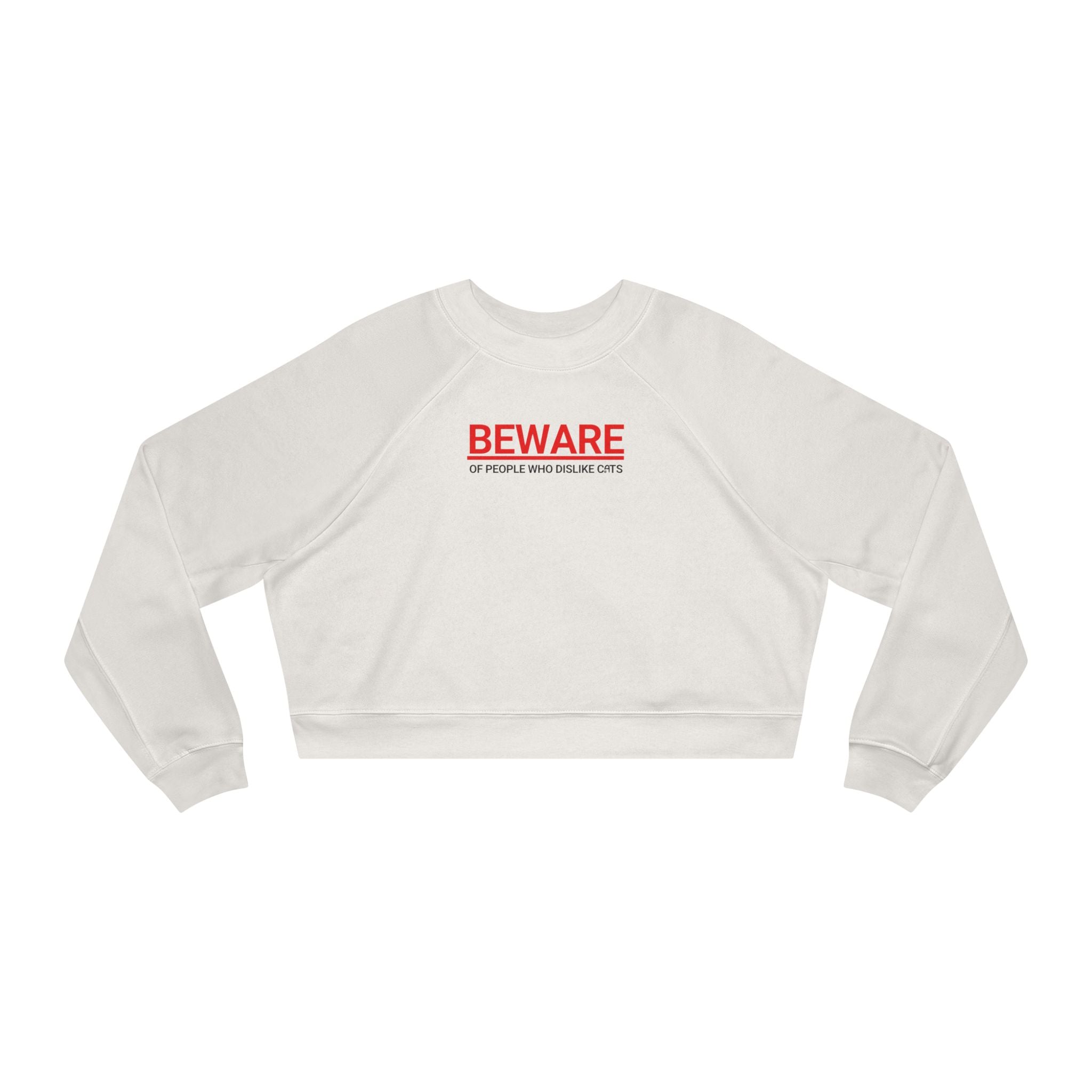 Trendy Cropped Fleece Pullover - Beware of People Who Dislike Cats - Clothing, Sweatshirts, Crop - EpiAl's Shop