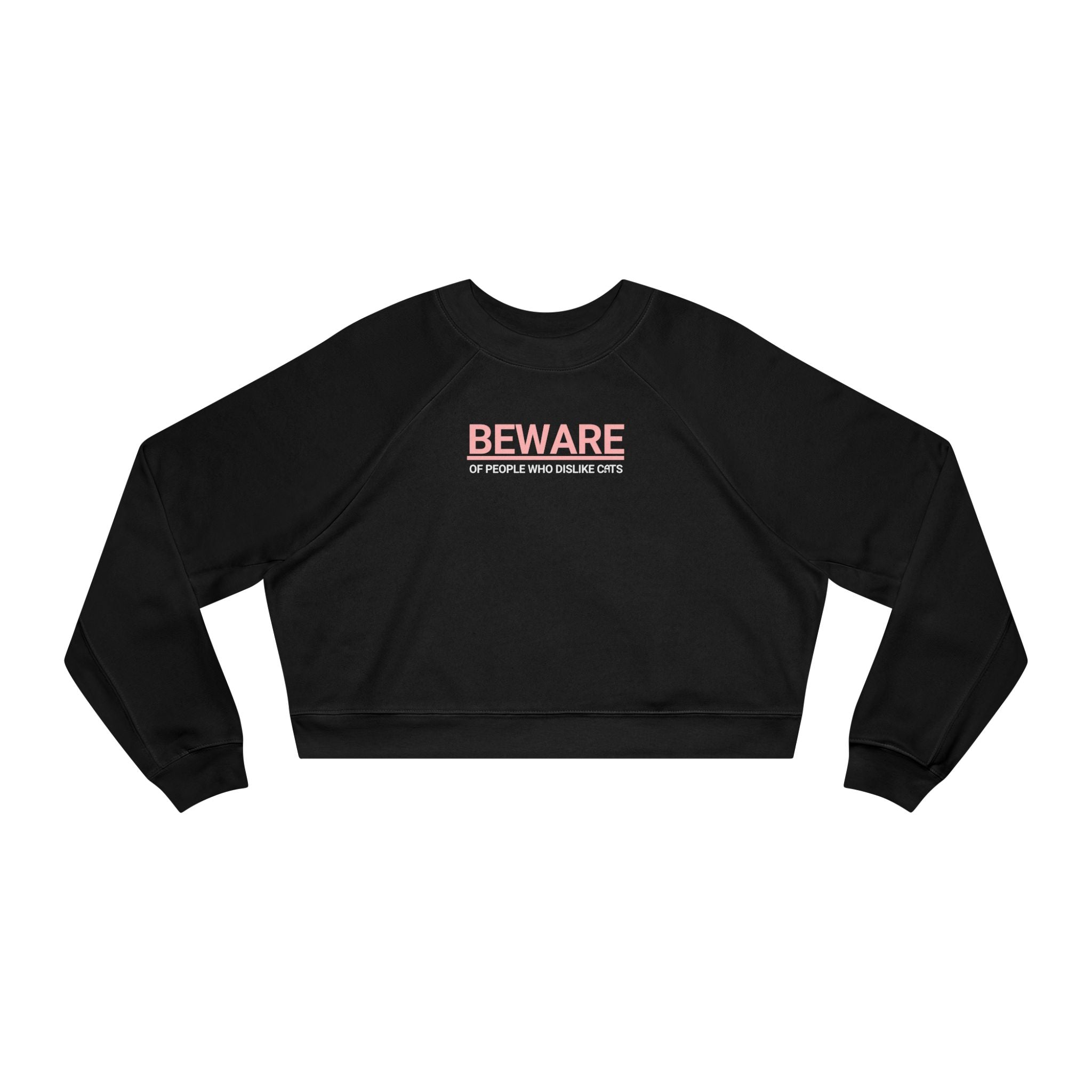 Trendy Cropped Fleece Pullover - Beware of People Who Dislike Cats - Clothing, Sweatshirts, Crop - EpiAl's Shop