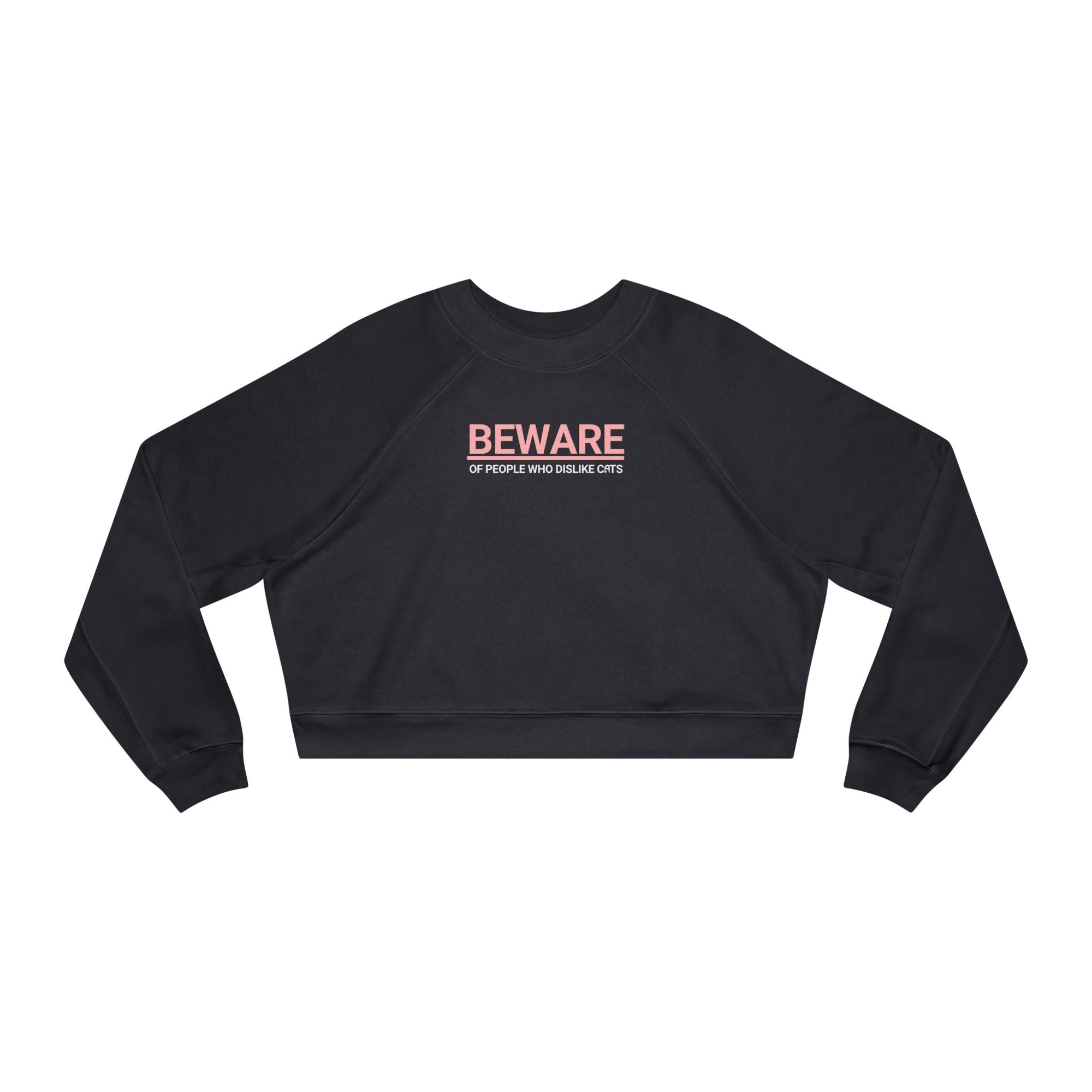 Trendy Cropped Fleece Pullover - Beware of People Who Dislike Cats - Clothing, Sweatshirts, Crop - EpiAl's Shop