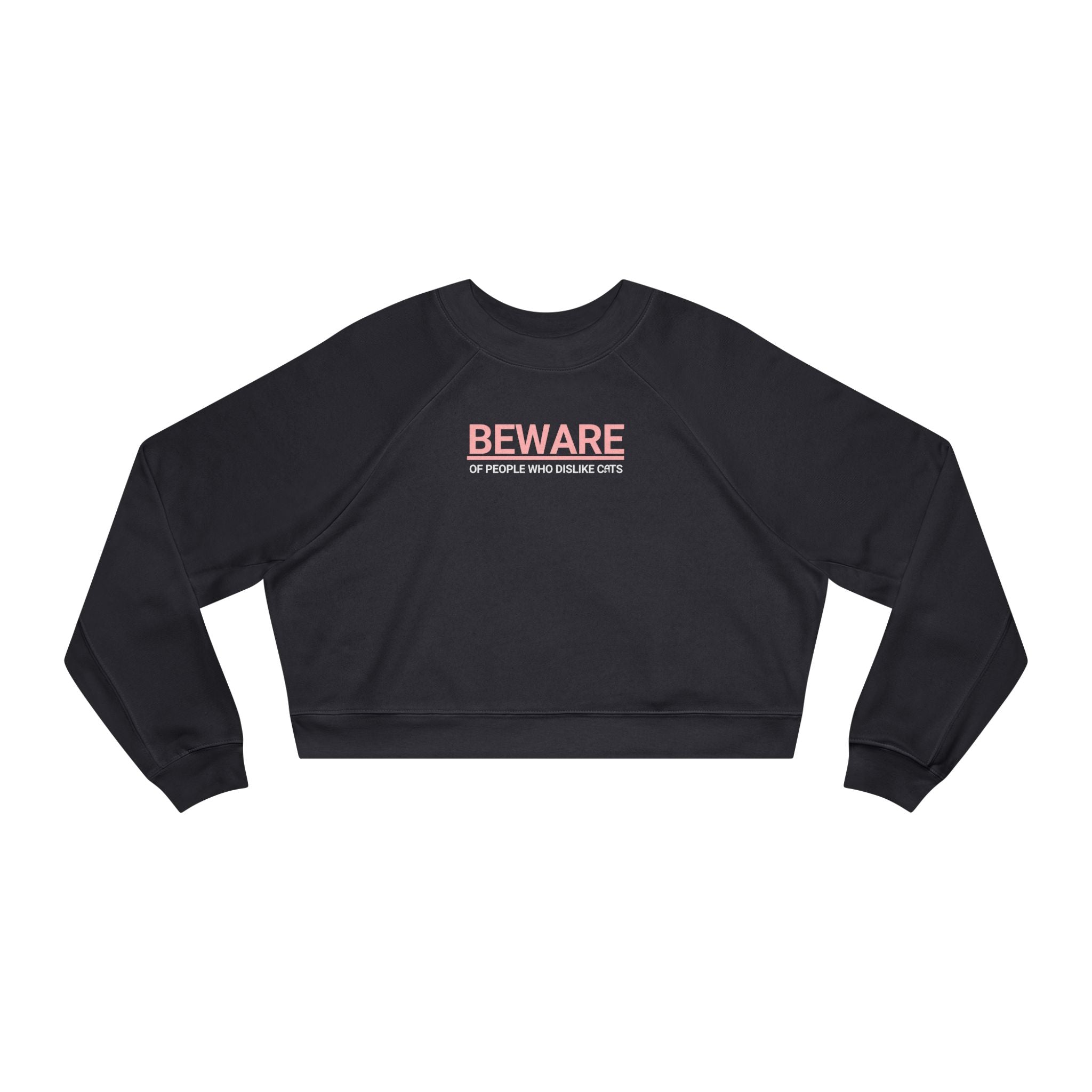 Trendy Cropped Fleece Pullover - Beware of People Who Dislike Cats - Clothing, Sweatshirts, Crop - EpiAl's Shop