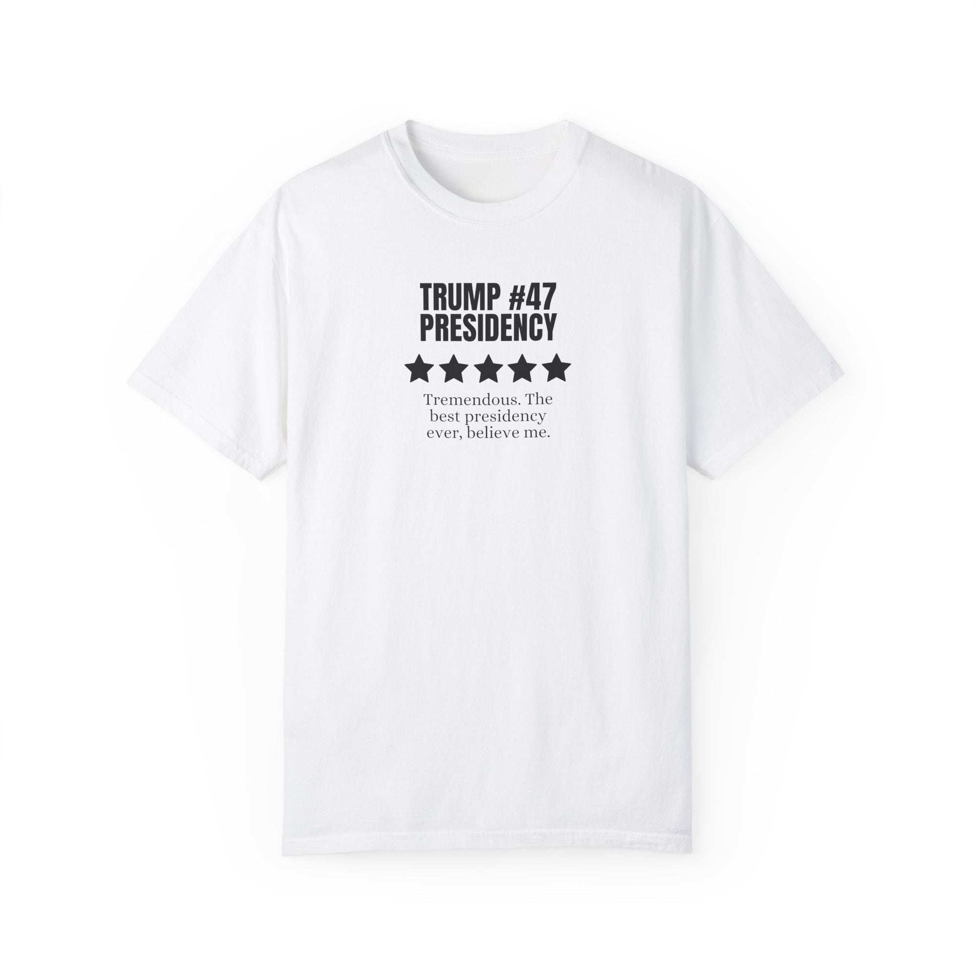 Trump 47 Presidency Five Star Review Unisex Garment - Dyed T-shirt - Clothing, T-shirts - EpiAl's Shop