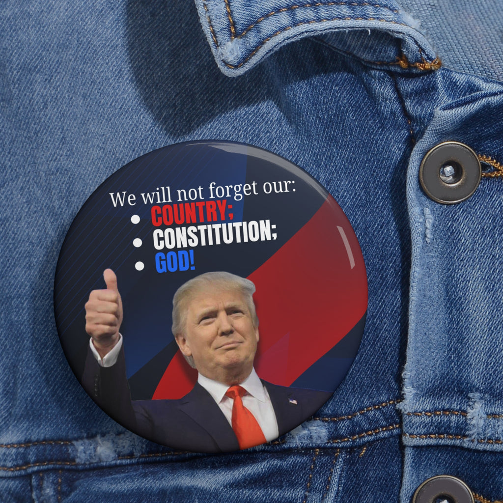 Trump Country Constitution God Pin Buttons - Collectibles, Pinback Buttons - EpiAl's Shop