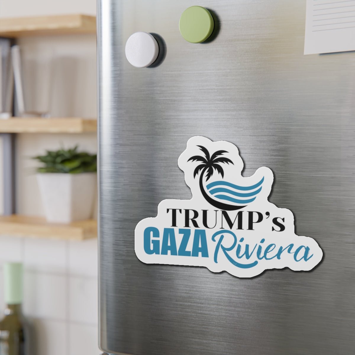 Trump's Gaza Riviera Die - Cut Magnet - Decor, Kitchen, Magnets - EpiAl's Shop