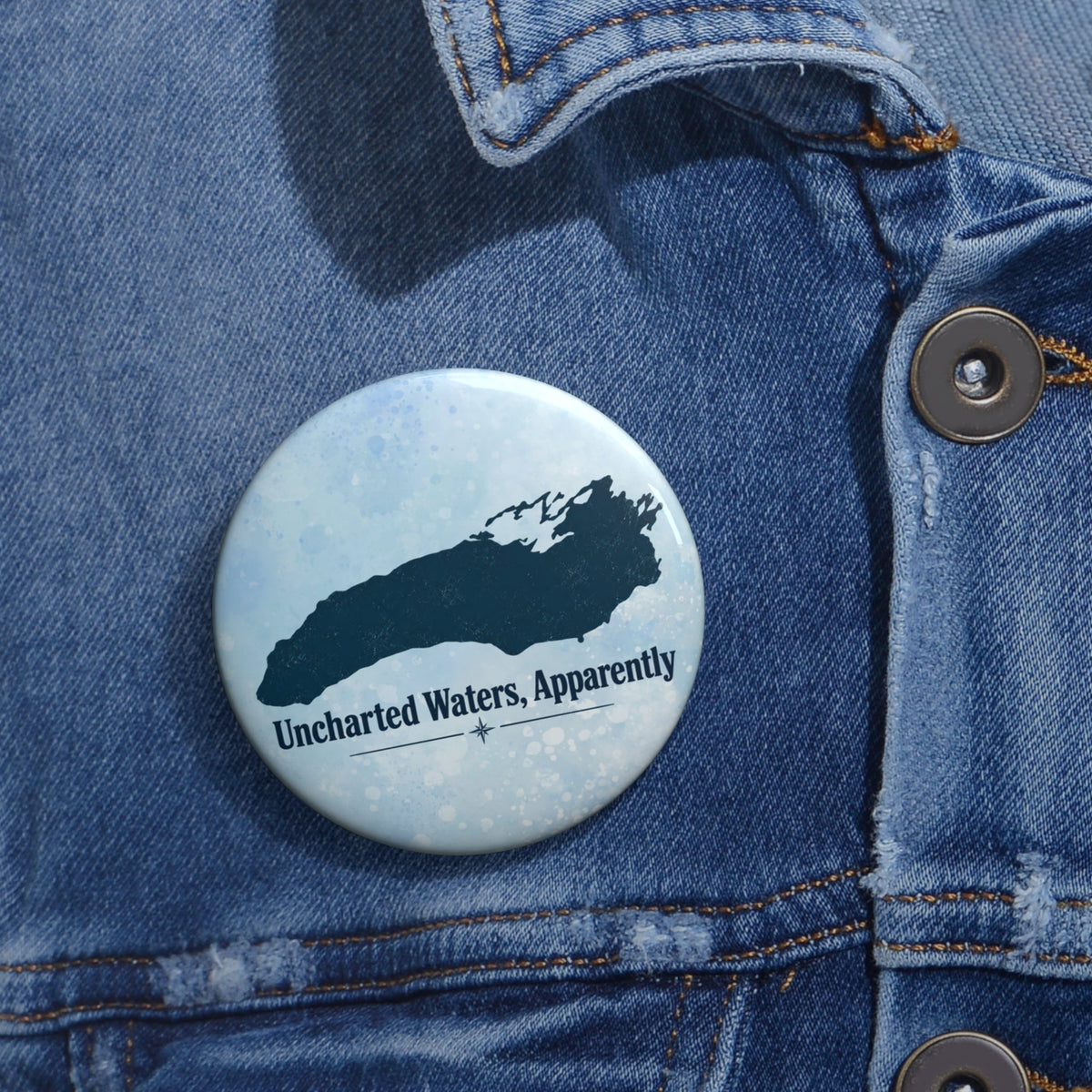 Uncharted Waters, Apparently Pinback Button | Great Lakes Humor Pin - Buttons, Pinback - EpiAl's Shop