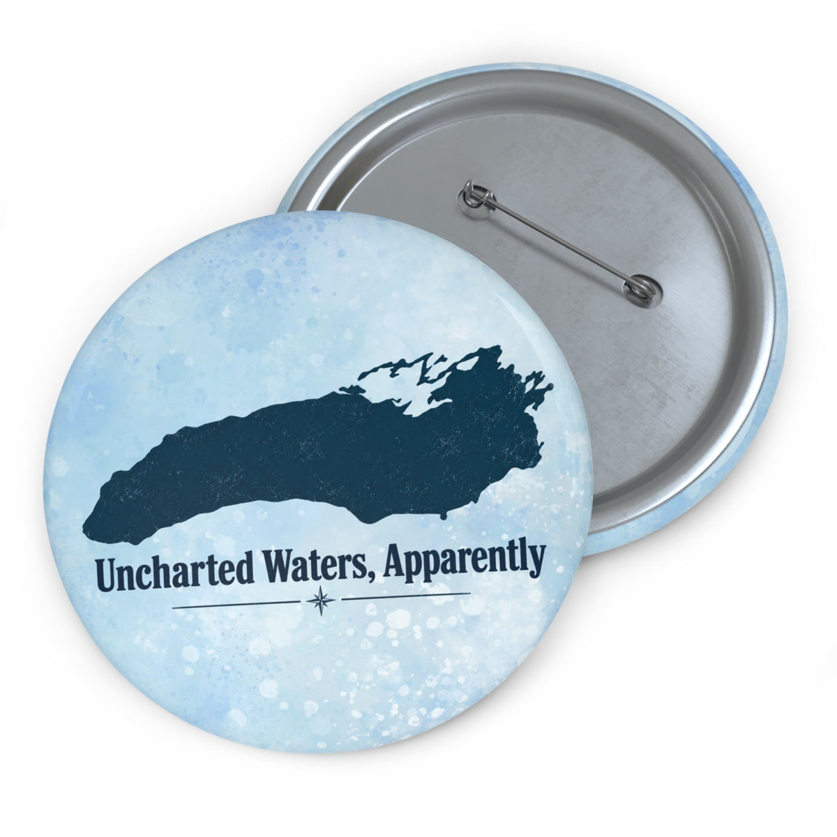 Uncharted Waters, Apparently Pinback Button | Great Lakes Humor Pin - Buttons, Pinback - EpiAl's Shop