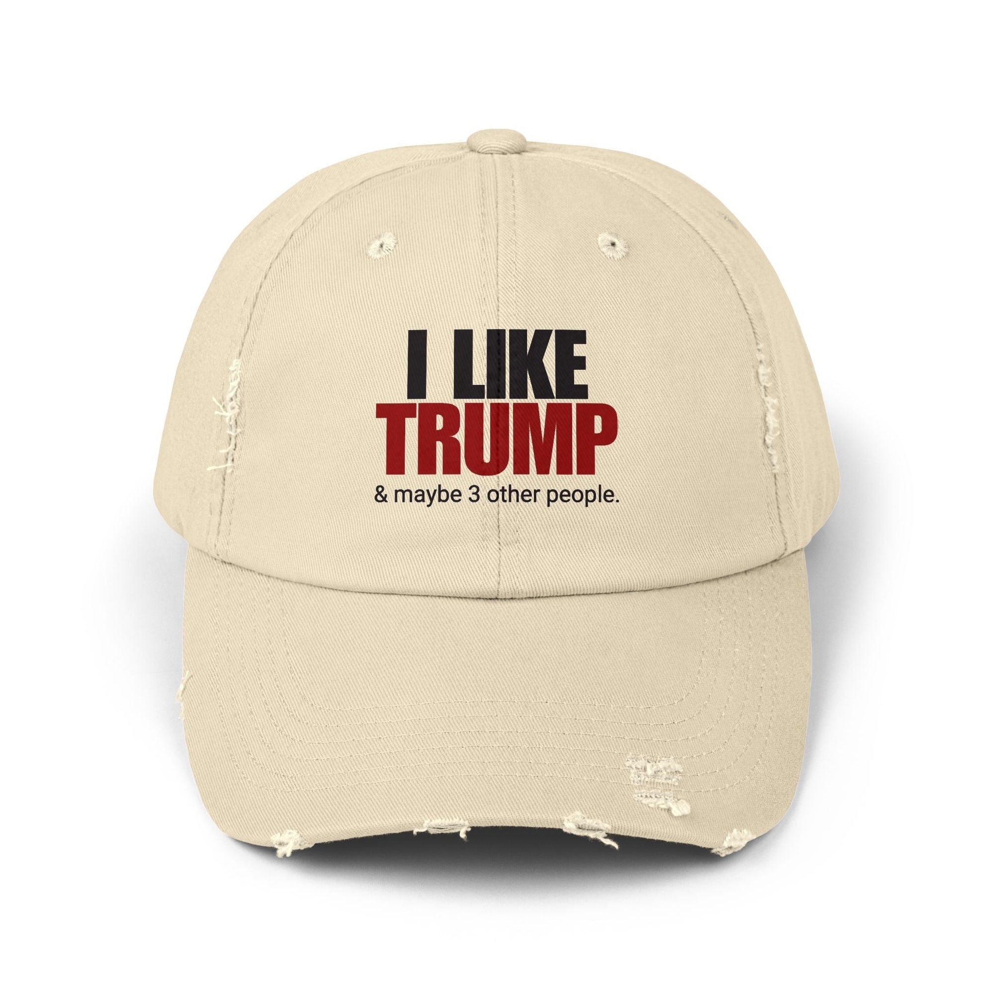 Unisex Distressed Cap - I Like Trump & Maybe 3 Other People - Hats, Baseball & Trucker - EpiAl's Shop