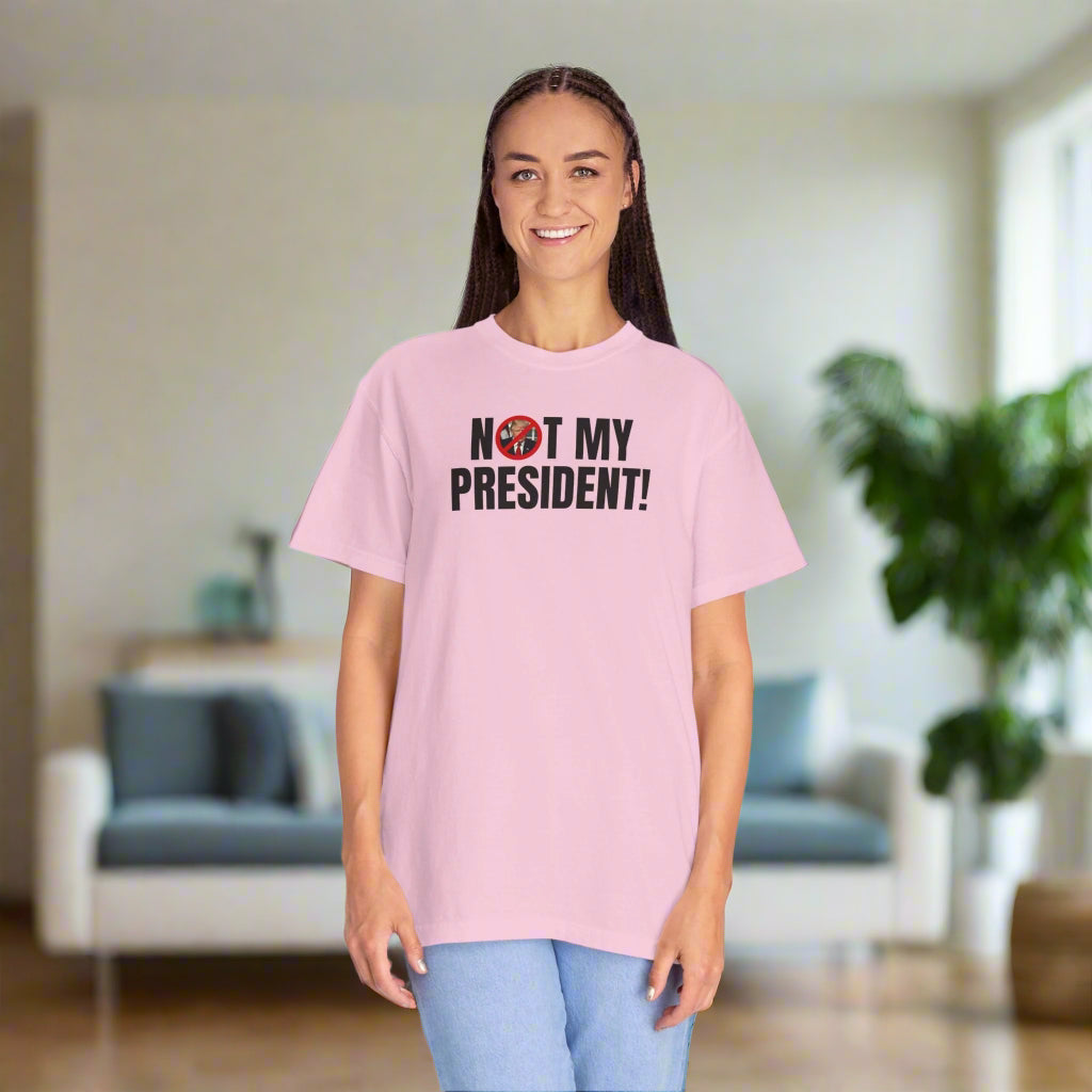 Unisex Garment - Dyed T-Shirt - "Not My President!" Political Statement Tee - Clothing, T-shirts - EpiAl's Shop