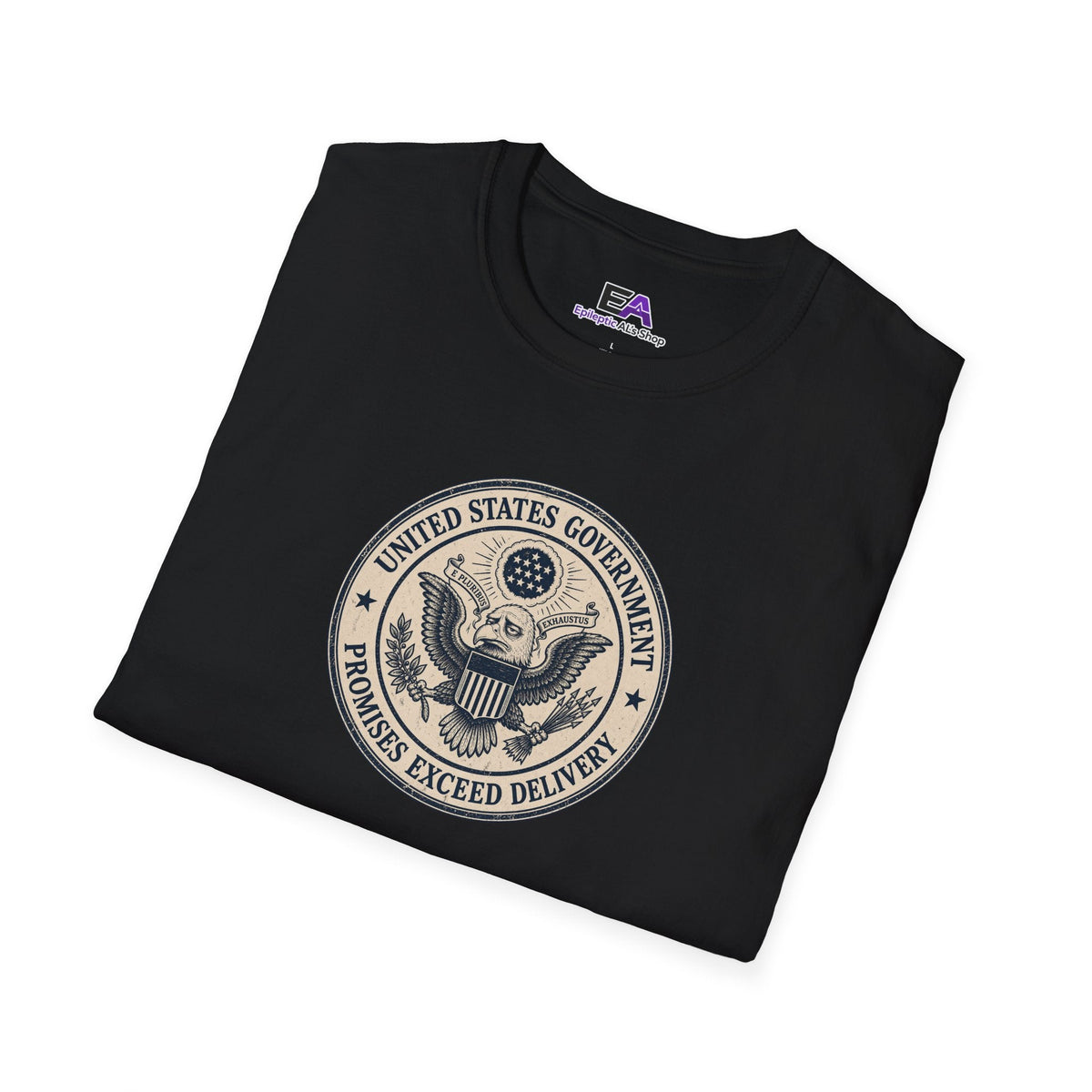 United States Government Seal Tee | “Promises Exceed Delivery” Shirt - Clothing, Unisex, T-Shirts - EpiAl's Shop