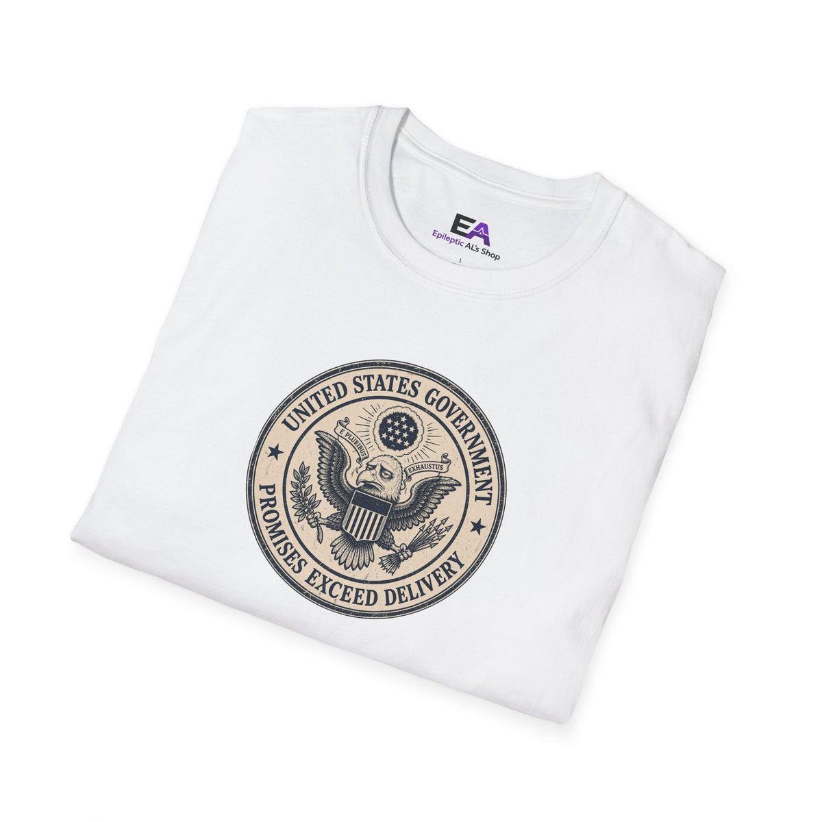 United States Government Seal Tee | “Promises Exceed Delivery” Shirt - Clothing, Unisex, T-Shirts - EpiAl's Shop