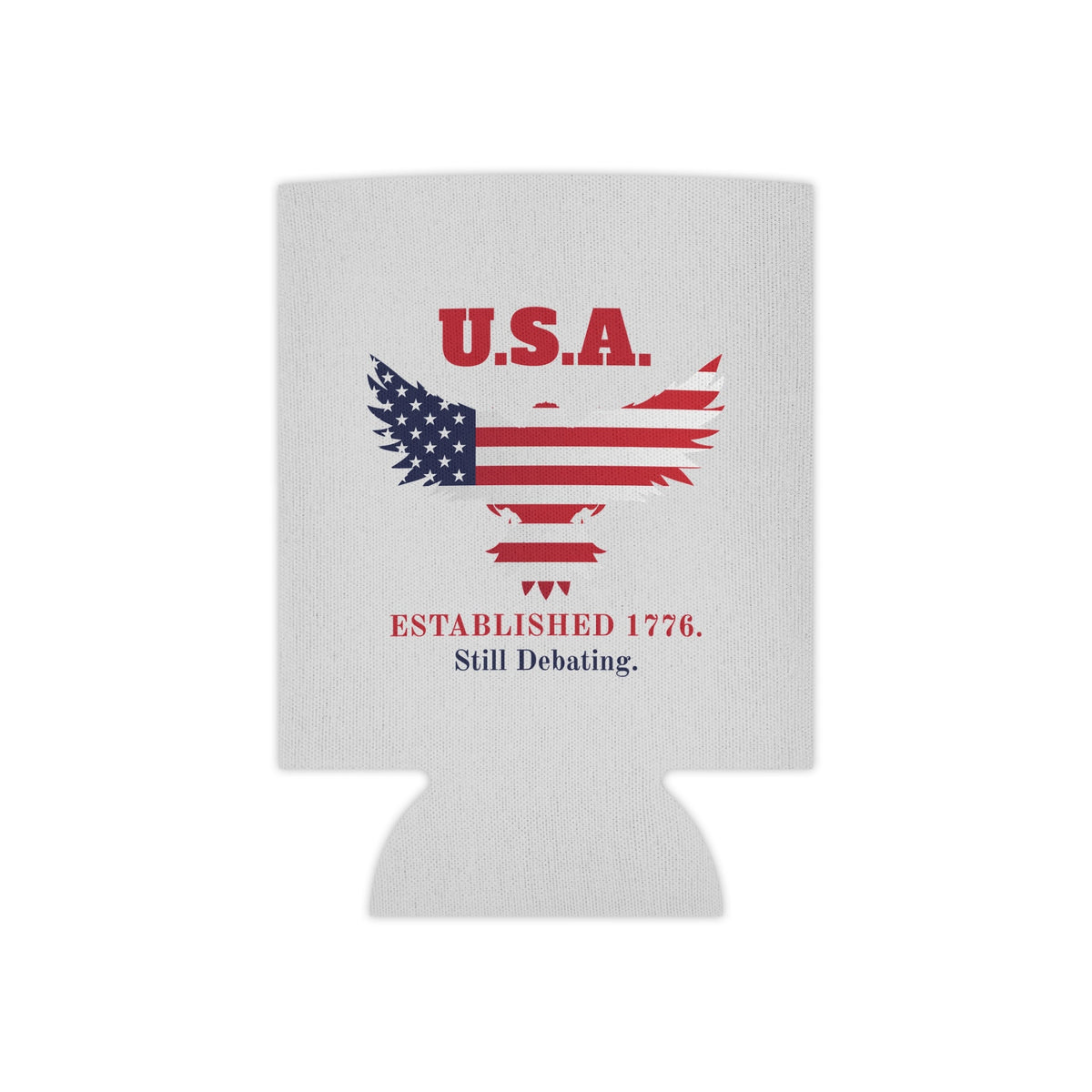 USA Established 1776 Still Debating Can Cooler Sleeve | Patriotic Funny Koozie - Koozies, Can & Bottle - EpiAl's Shop