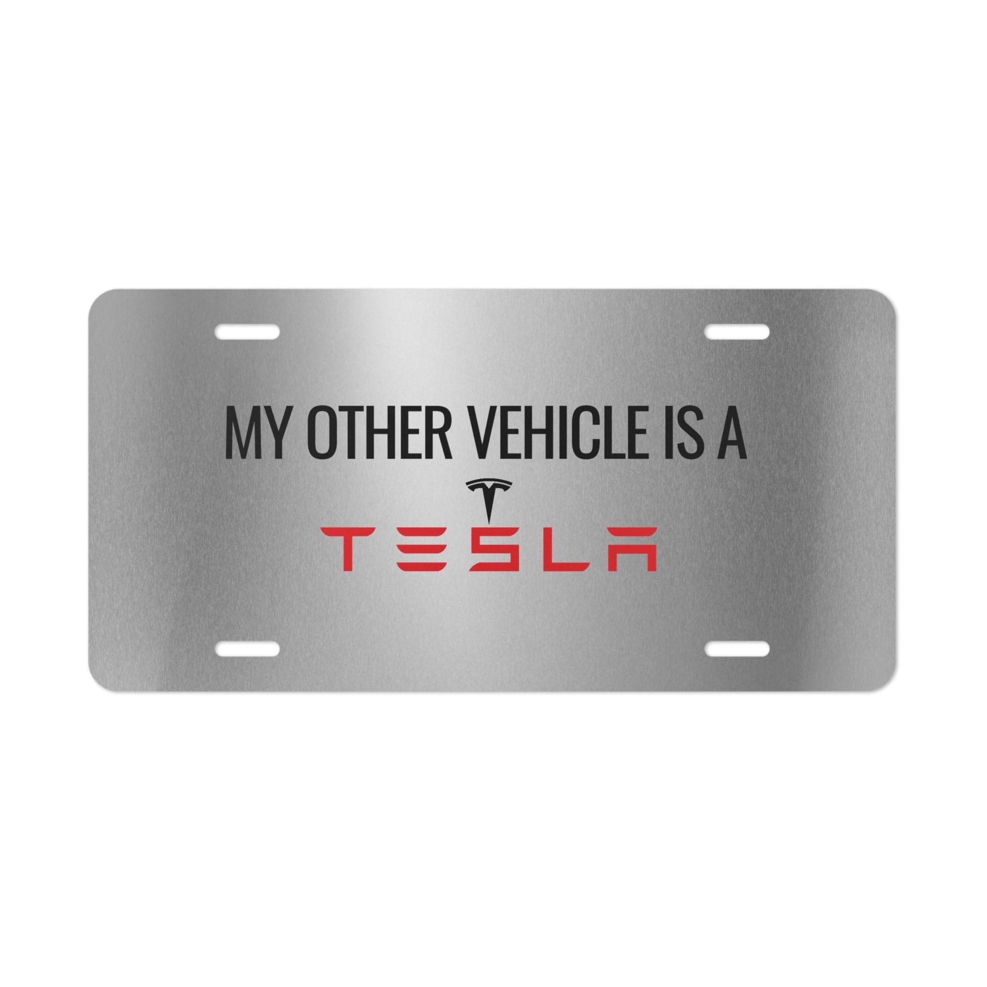 Vanity Plate - "My Other Vehicle is a Tesla" - Unique Car Decoration - Accessories, Auto, License Plates - EpiAl's Shop