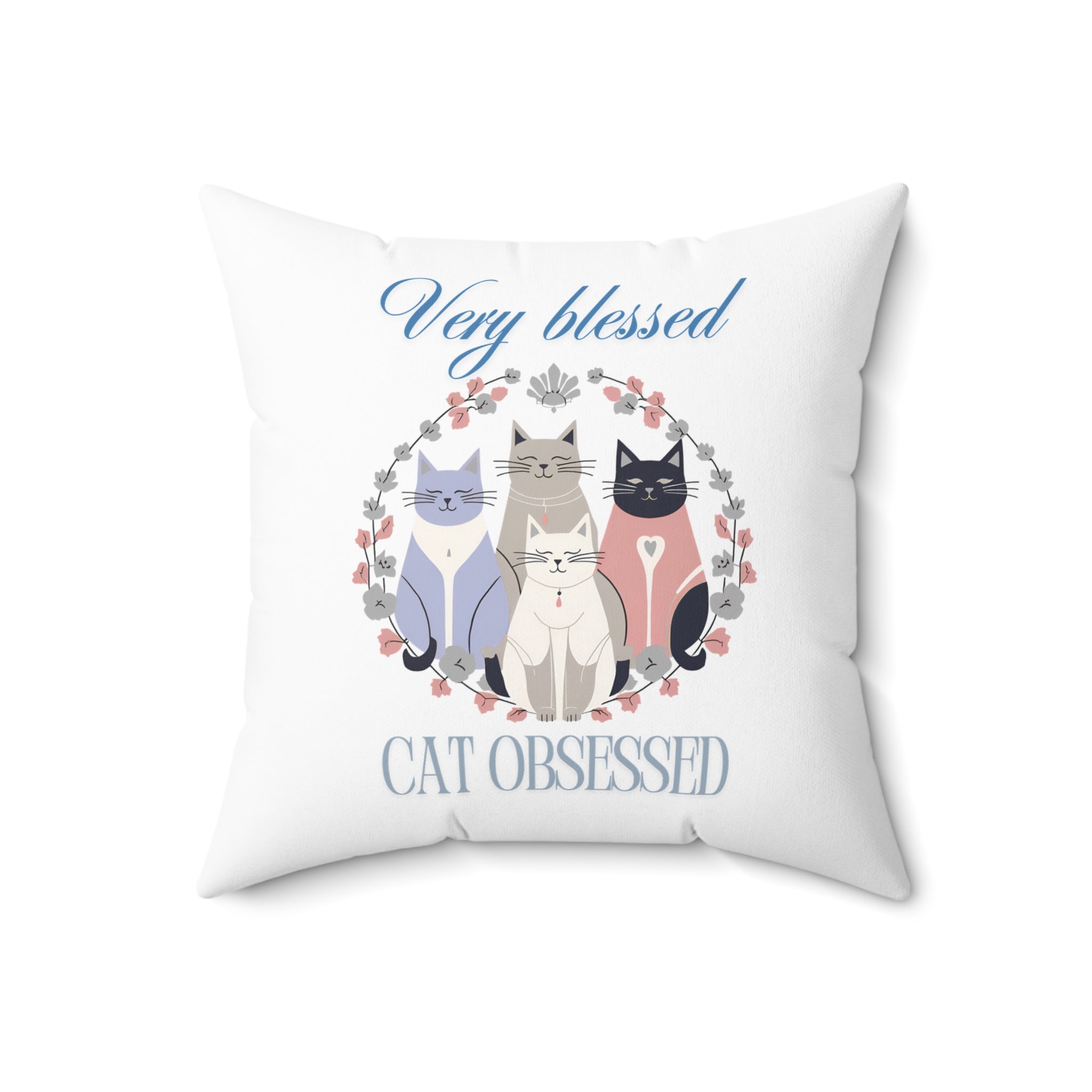 Very Blessed Cat Obsessed Spun Polyester Square Pillow - Decor, Home, Pillows - EpiAl's Shop