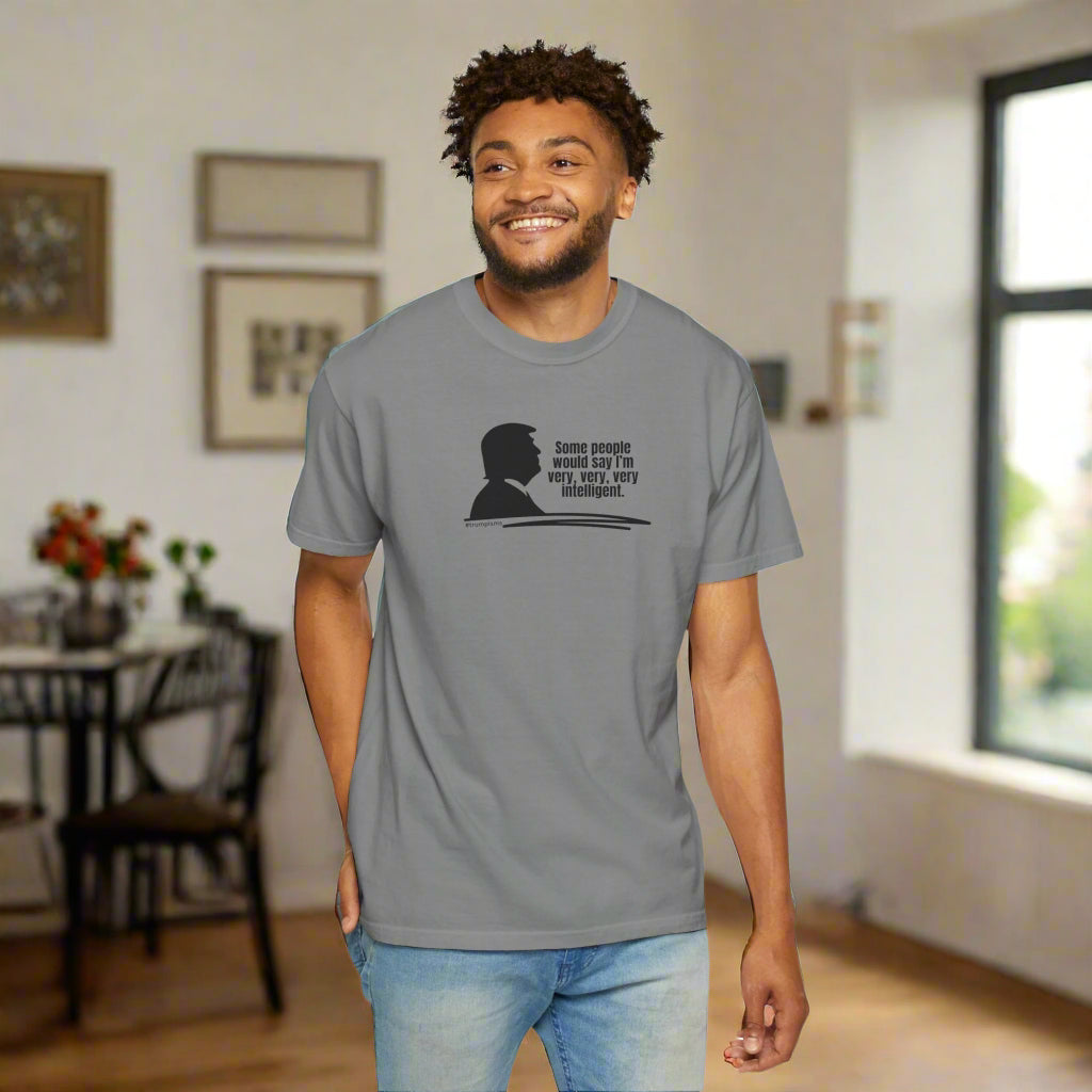 Very Very Very Intelligent: Trumpisms Unisex Garment - Dyed T-shirt - Clothing, T-shirts - EpiAl's Shop