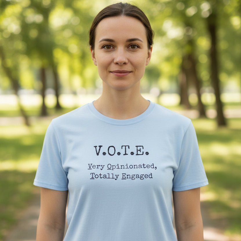 V.O.T.E. – Very Opinionated, Totally Engaged Unisex T-Shirt - Clothing, Unisex, T-Shirts - EpiAl's Shop