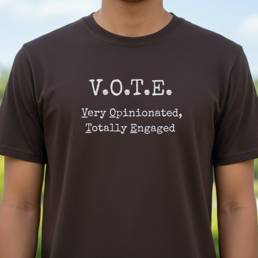 V.O.T.E. – Very Opinionated, Totally Engaged Unisex T-Shirt - Clothing, Unisex, T-Shirts - EpiAl's Shop
