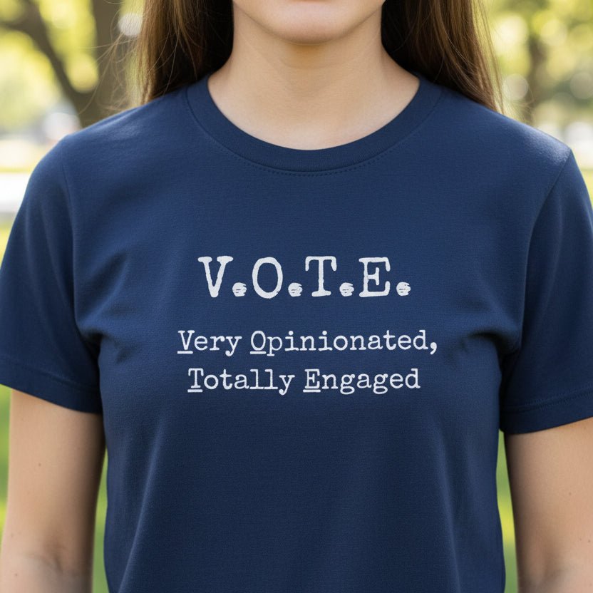 V.O.T.E. – Very Opinionated, Totally Engaged Unisex T-Shirt - Clothing, Unisex, T-Shirts - EpiAl's Shop