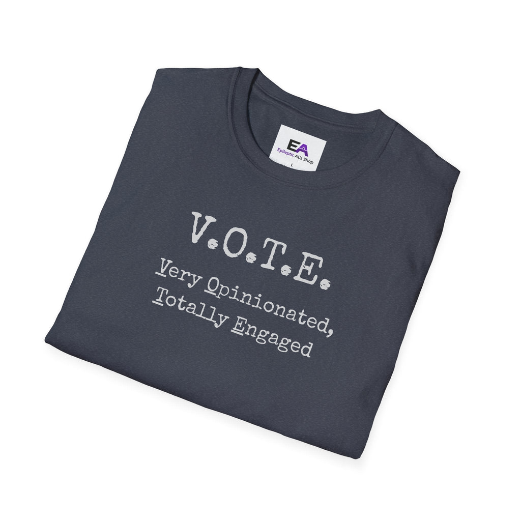 V.O.T.E. – Very Opinionated, Totally Engaged Unisex T-Shirt - Clothing, Unisex, T-Shirts - EpiAl's Shop