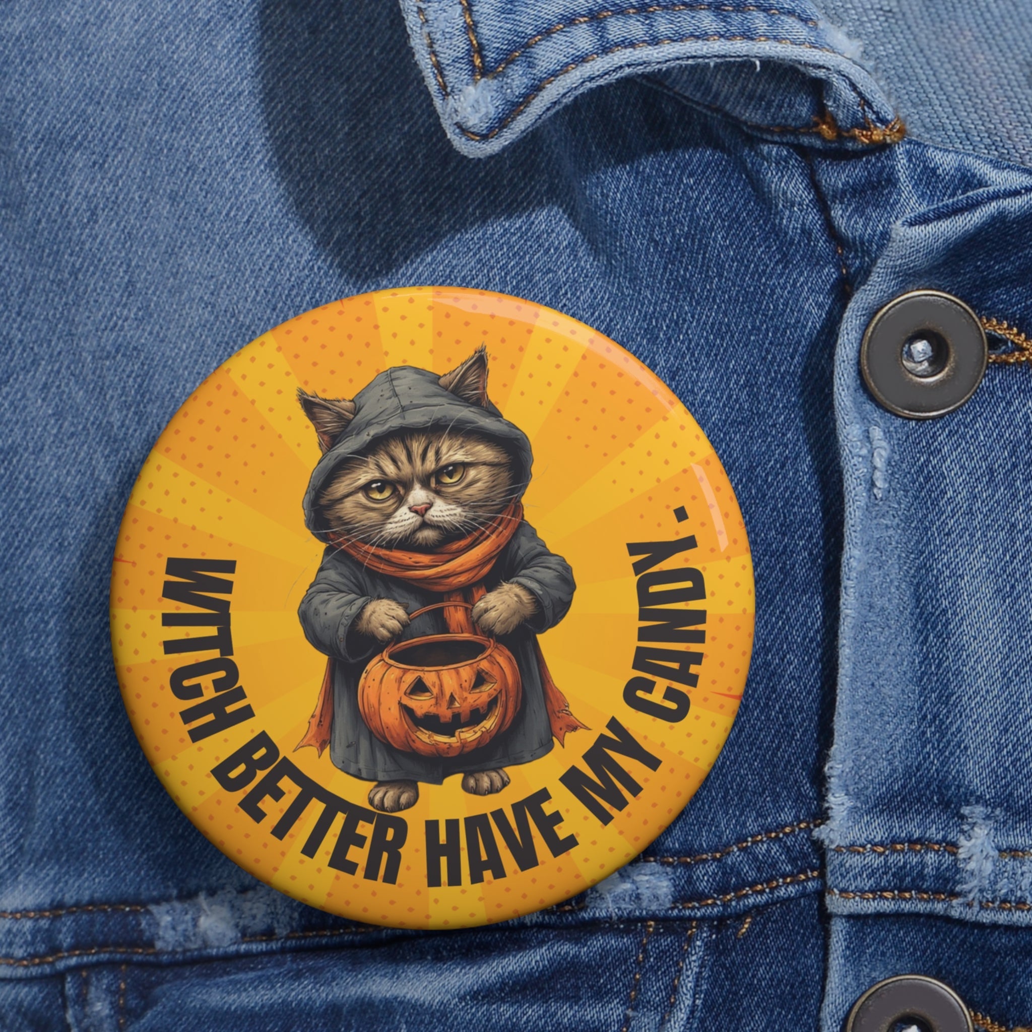 Witch Better Have My Candy Halloween Pin Button - Collectibles, Pinback Buttons - EpiAl's Shop