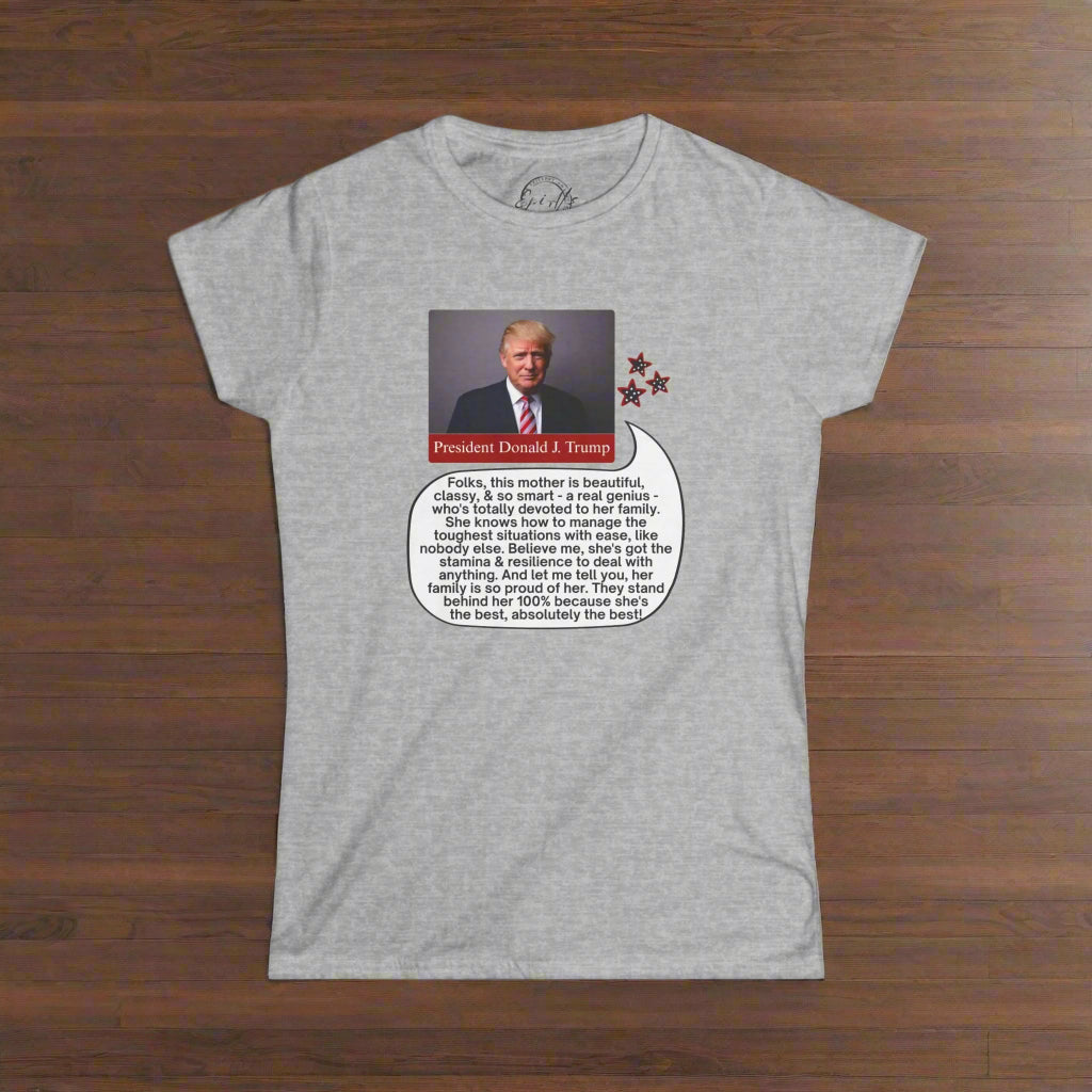 Women's Softstyle Tee with Trump Quote | Gift for Mothers - Clothing, T-shirts - EpiAl's Shop