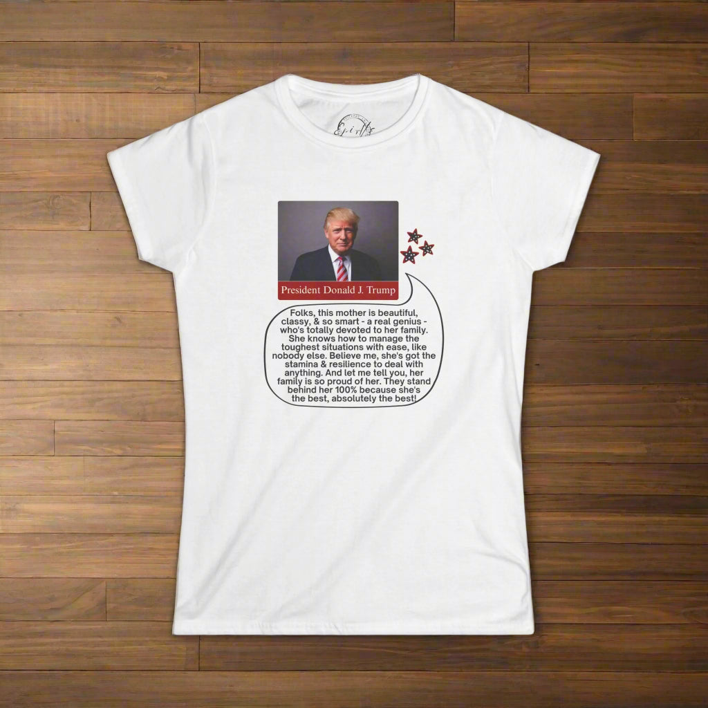 Women's Softstyle Tee with Trump Quote | Gift for Mothers - Clothing, T-shirts - EpiAl's Shop
