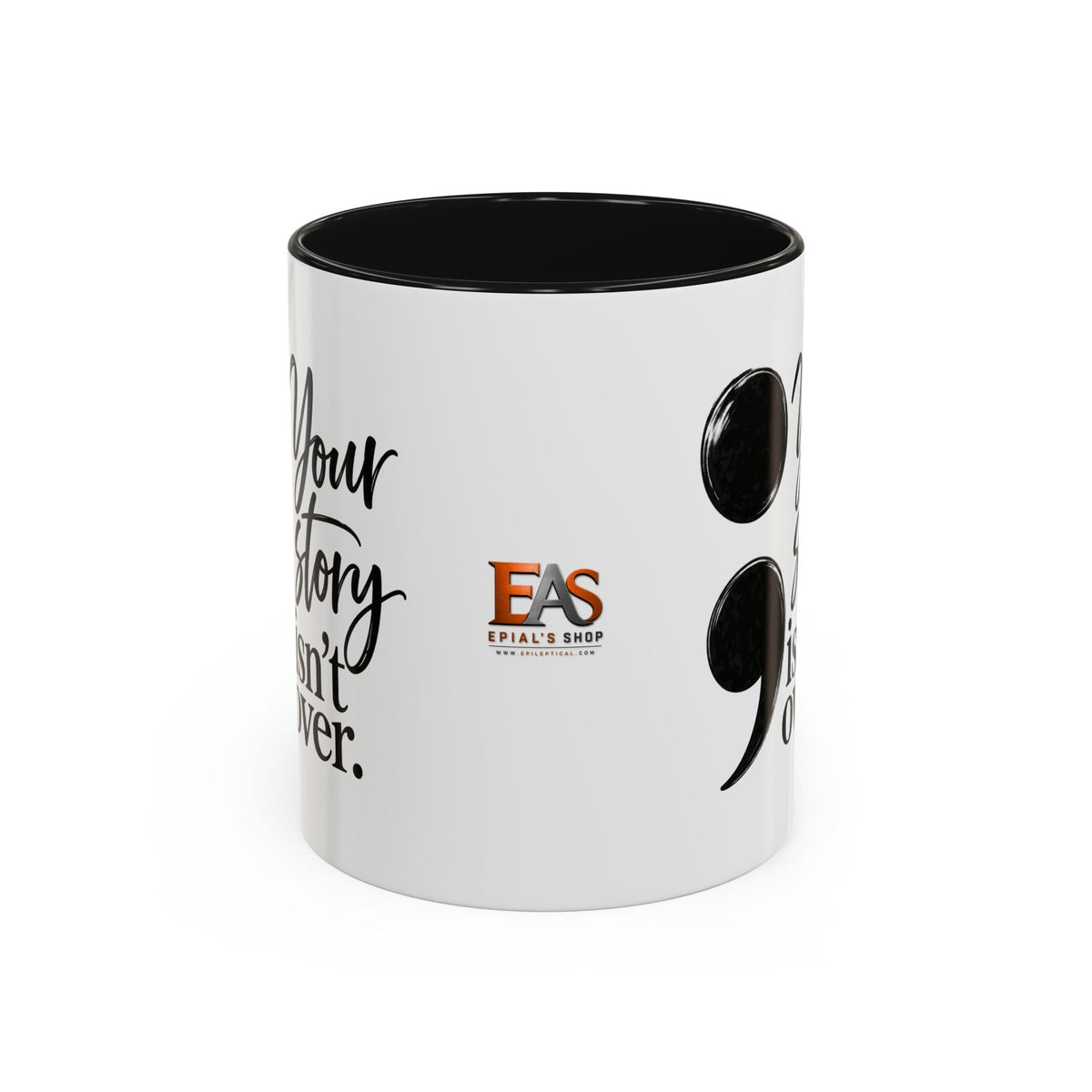 Your Story Isn’t Over Semicolon Two-Tone Mug - Drinkware, Coffee Mugs - EpiAl's Shop