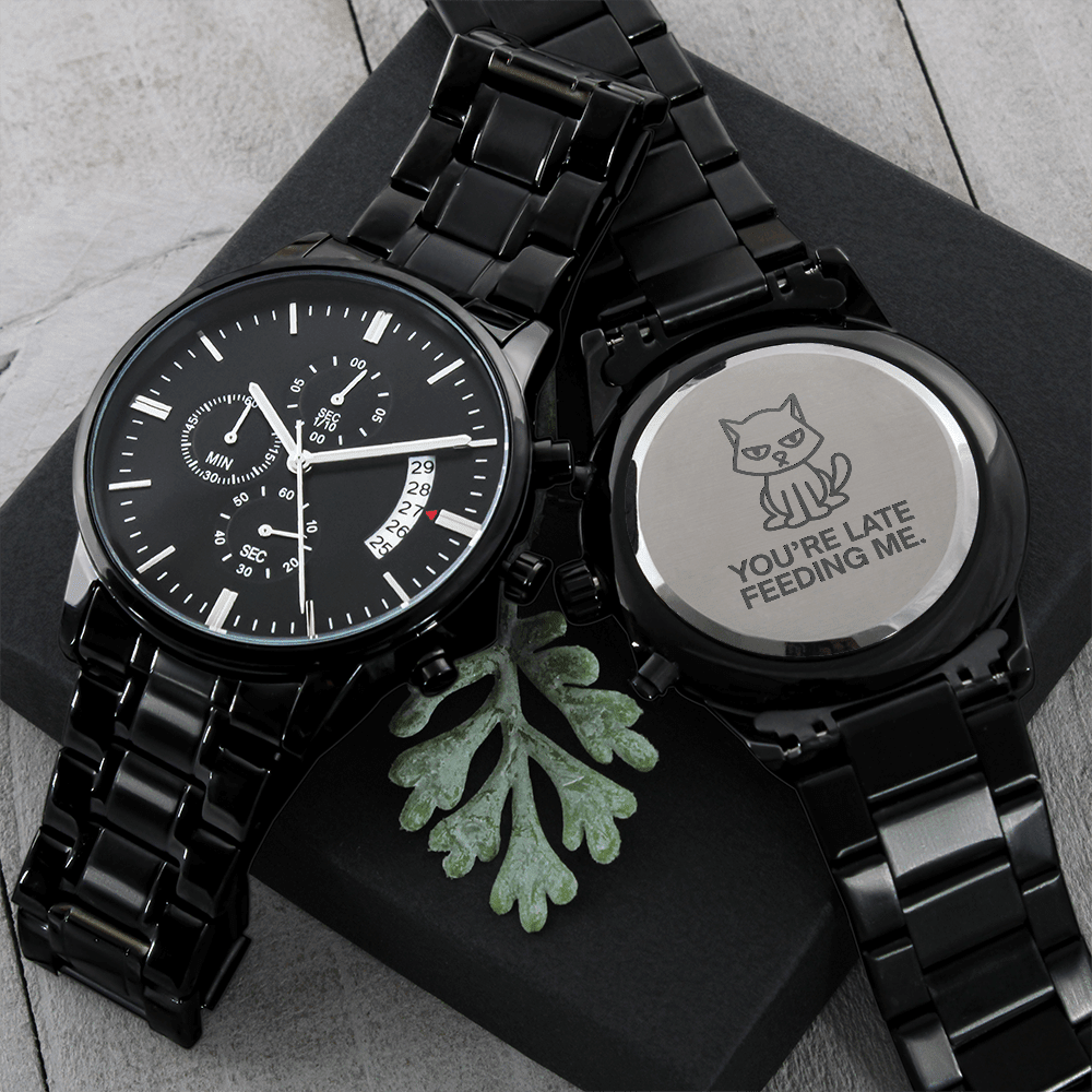 You're Late Feeding Me Cat Watch - Jewelry, Watches - EpiAl's Shop